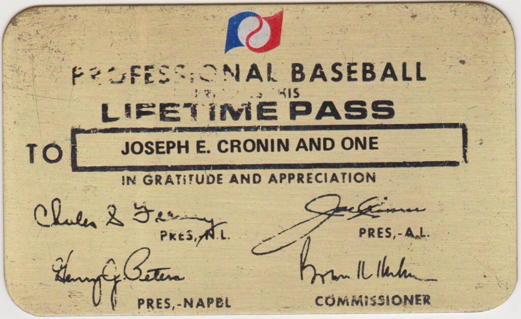 By virtue of his 20-year playing career, Joe Cronin earned a lifetime pass to all MLB games